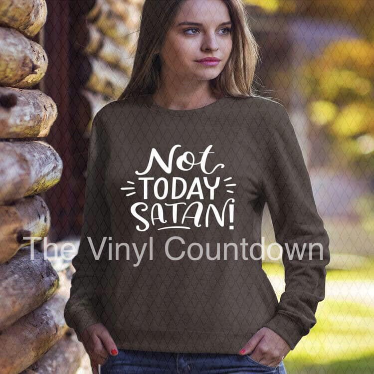 Screen printed transfer- Not today satan