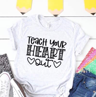 Screen printed transfer - Teach Your Heart Out