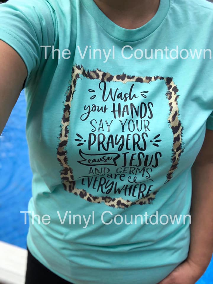 Screen printed transfer - Wash Your Hands Say Your Prayers
