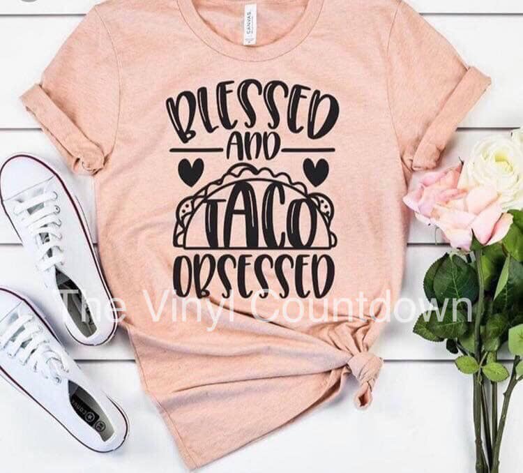 Screen printed transfer - Blessed and taco obsessed