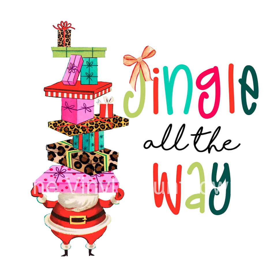 Jingle All The Way sublimation transfer - 8X11